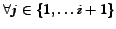 $\forall j\in \{1,\ldots i+1\}$