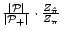 $\frac{\vert{\cal{P}}\vert}{\vert{\cal{P}}_+\vert} \cdot \frac{Z_{\hat{\pi}}}{Z_\pi}$