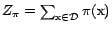 $Z_{\pi} = \sum_{\text{x}\in {\cal{D}}} \pi(\text{x})$