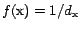 $f(\text{x}) = 1/d_\text{x}$