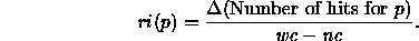 ri(p)=Delta(Number of hits for p)/(wc-nc)